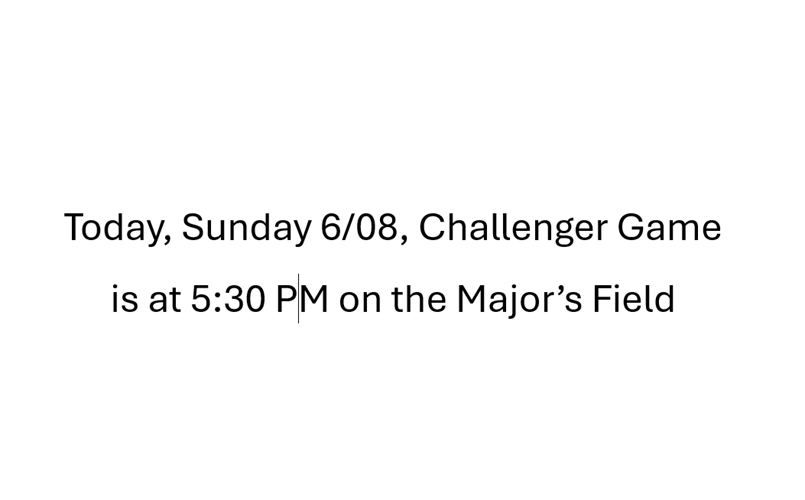 Challenger Game MOVED to 5:30 PM 6/8